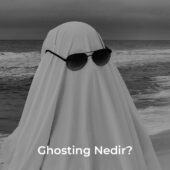 Ghosting nedir?